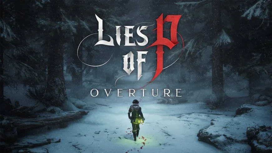 Геймдиректор Lies of P розкрив деталі доповнення Overture